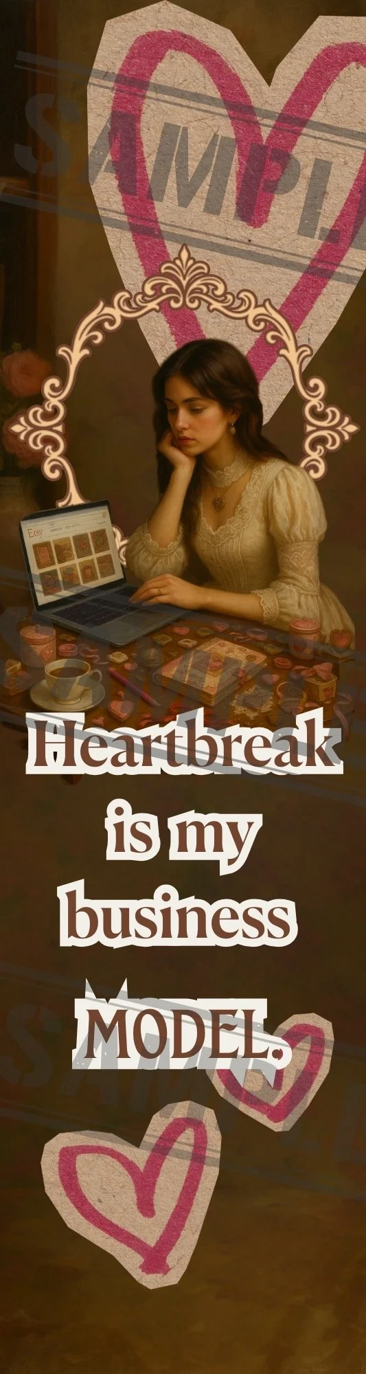 "Heartbreak Is My Business Model." Creator Humor Bookmark by Onehornla