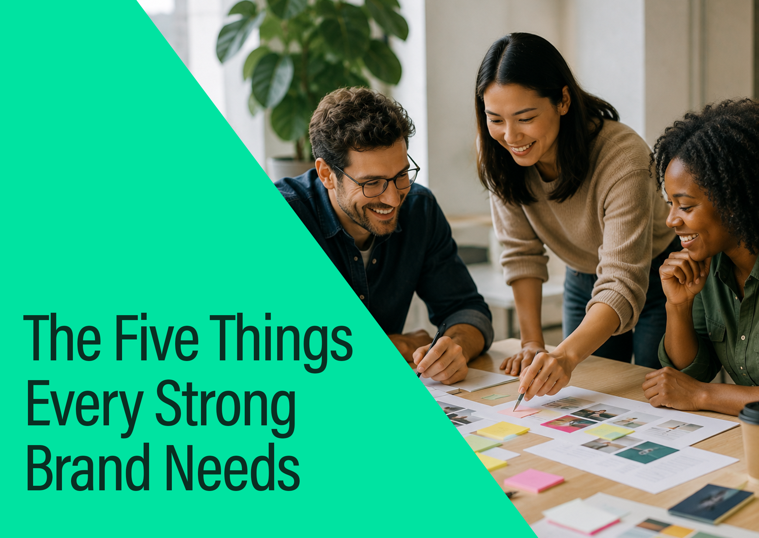 The Five Things Every Strong Brand Needs