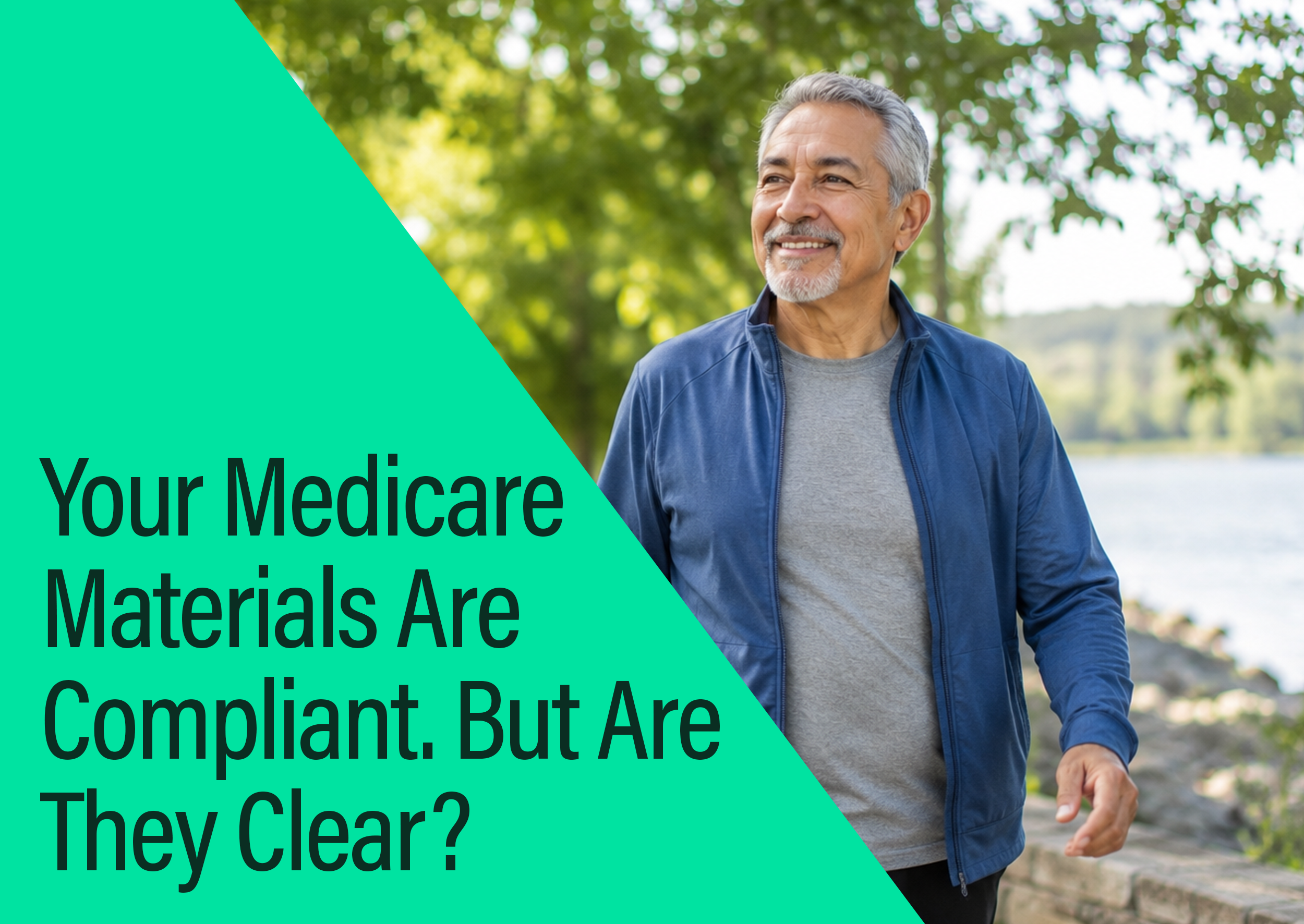 Your Medicare Materials Are Compliant. But Are They Clear?