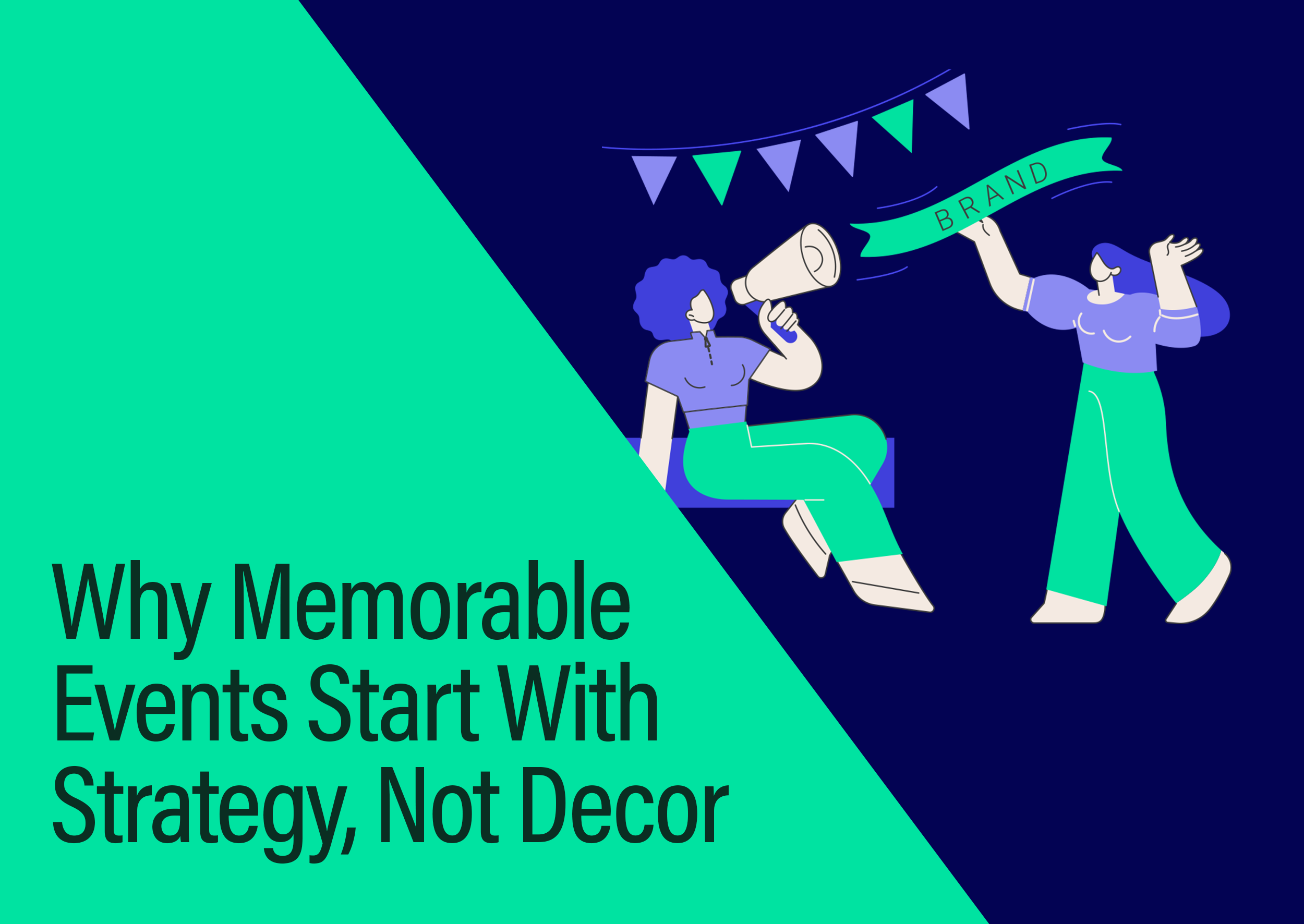 Why Memorable Events Start With Strategy, Not Decor