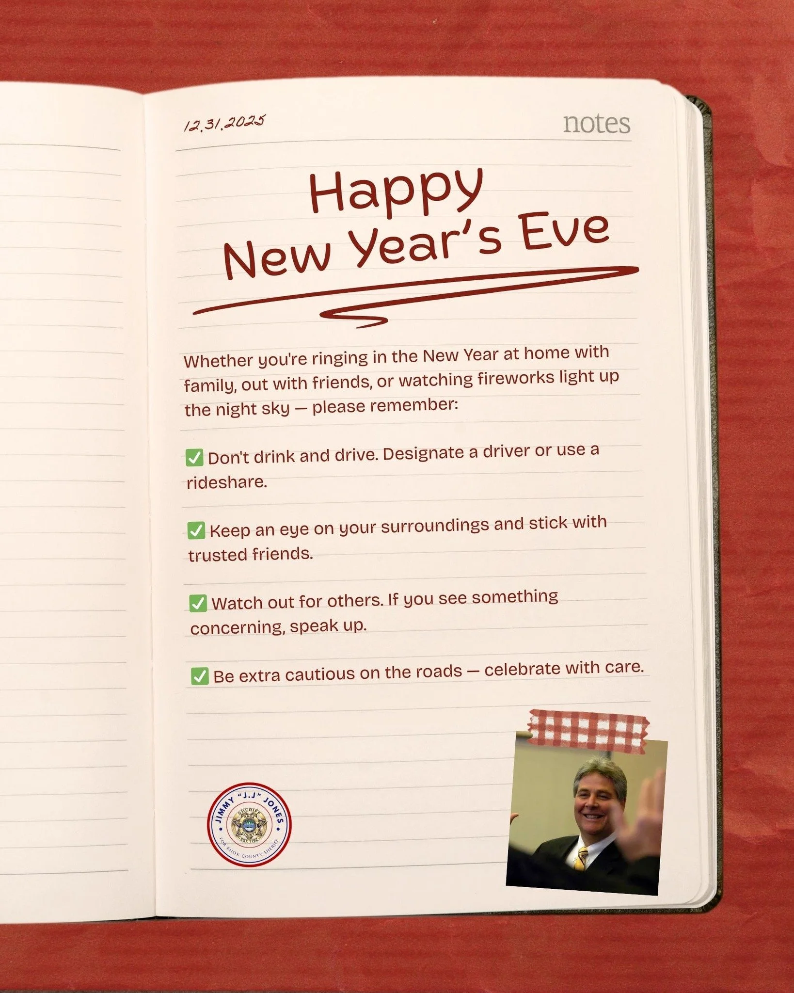 New Year&rsquo;s Eve Safety Reminder from J.J.!

As we count down to a brand new year, let&rsquo;s make sure we&rsquo;re doing it safely and responsibly here in Knox County.

Whether you're ringing in the New Year at home with family, out with friend