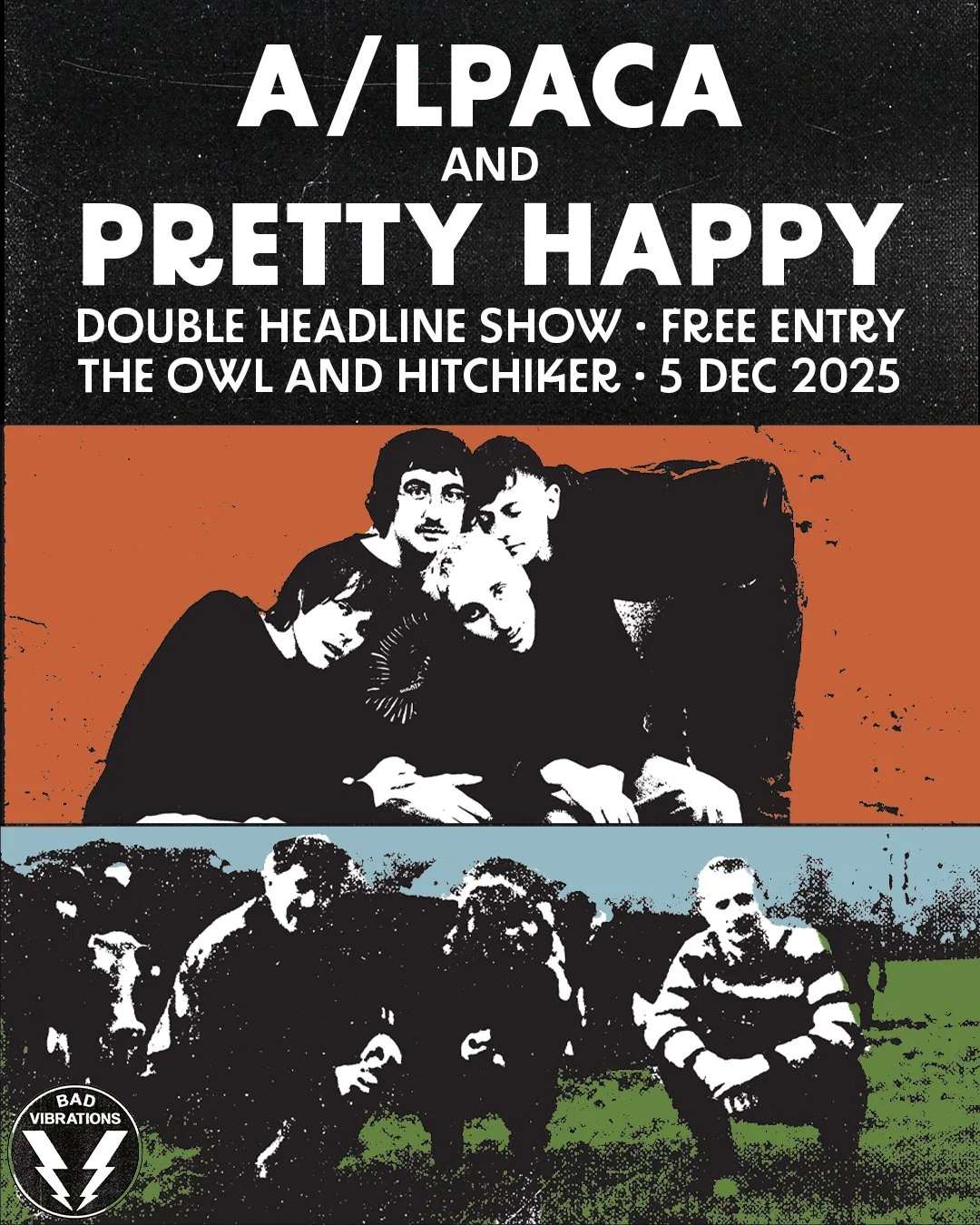 Bad vibrations presents: A/LPACA + pretty happy