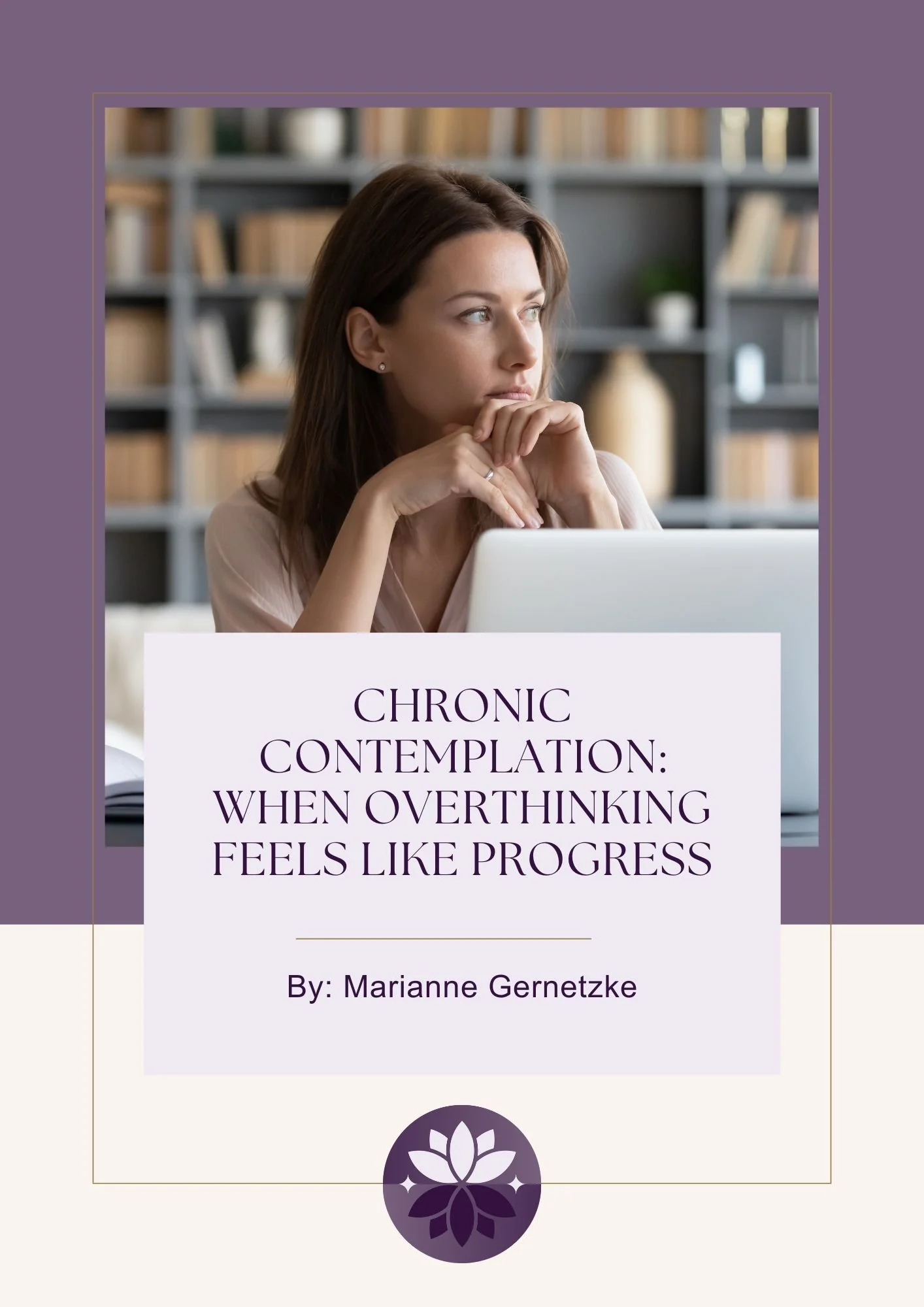 Chronic Contemplation: When Overthinking Feels Like Progress