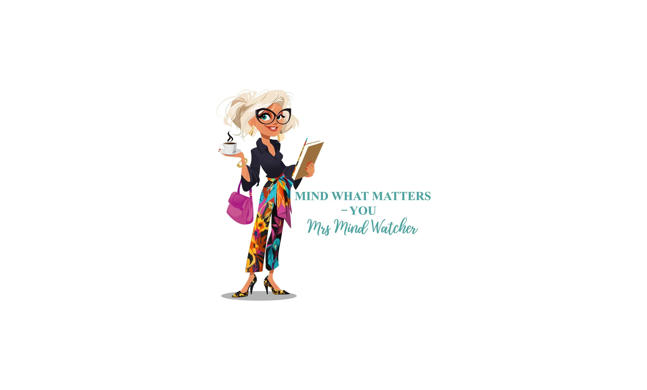 Illustration of a stylish woman holding a coffee cup in one hand and a tablet in the other, with the text 'Mind What Matters - You Mrs. Mind Watcher' to the right.