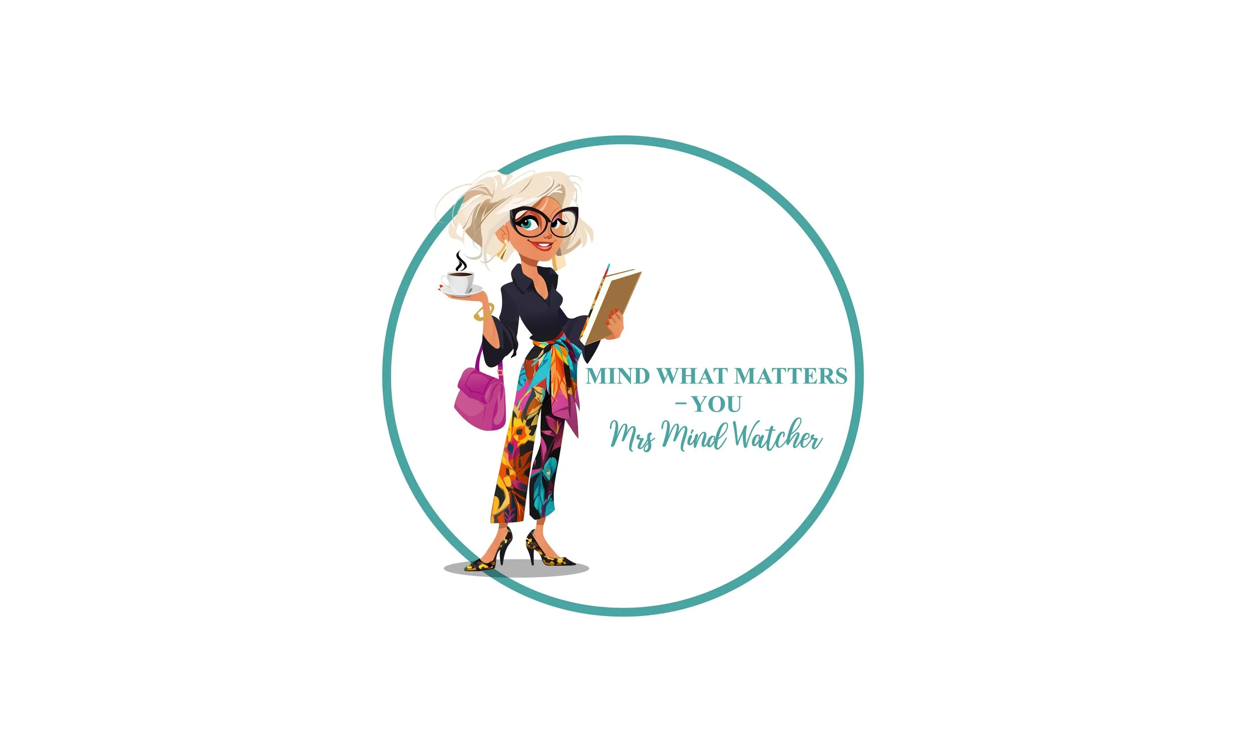 Cartoon woman with blonde hair, glasses, and a black blouse, holding a coffee cup in one hand and a notebook in the other, standing inside a teal circle with the text 'Mind What Matters - You Mrs. Mind Watcher'.