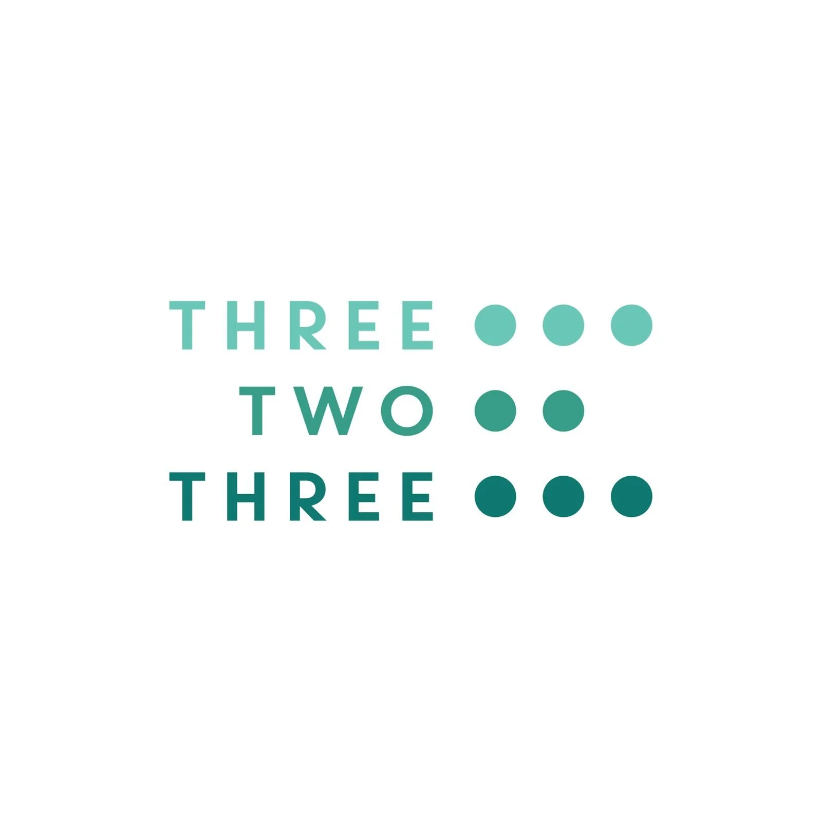 Text says 'THREE', 'TWO', 'THREE' with dots next to each word, in different shades of teal.