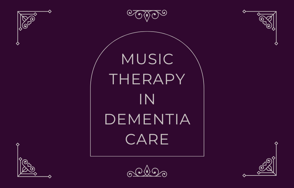 Music Therapy in Dementia Care