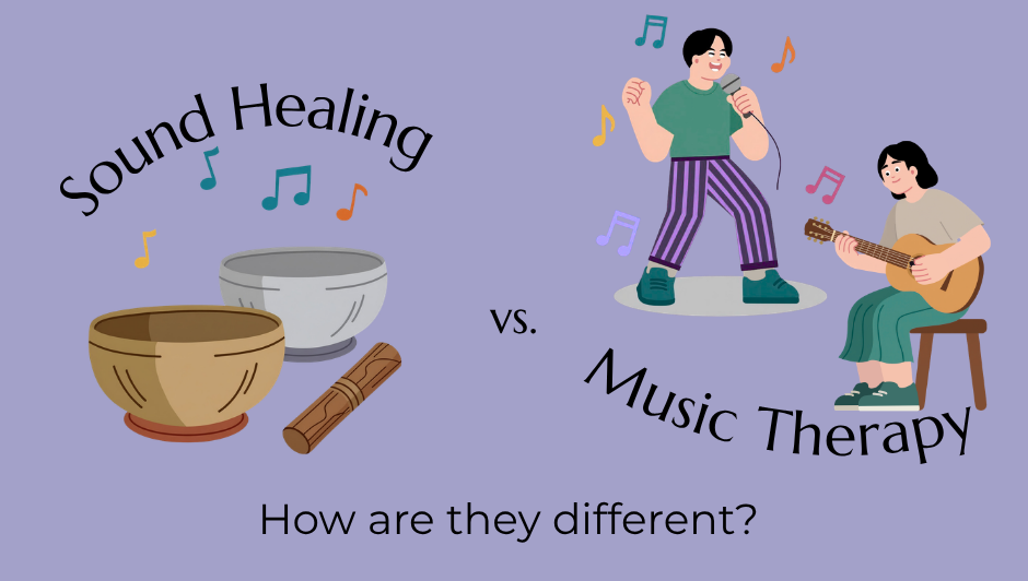 Sound Healing vs. Music Therapy: How are they different?