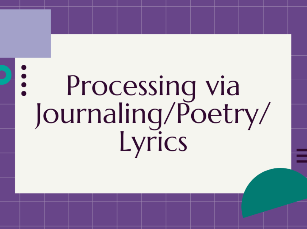 Processing via Journaling/Poetry/Lyrics