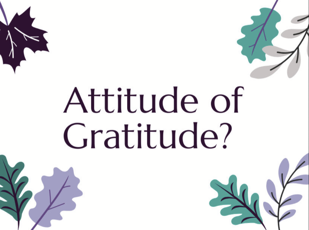 Attitude of Gratitude?