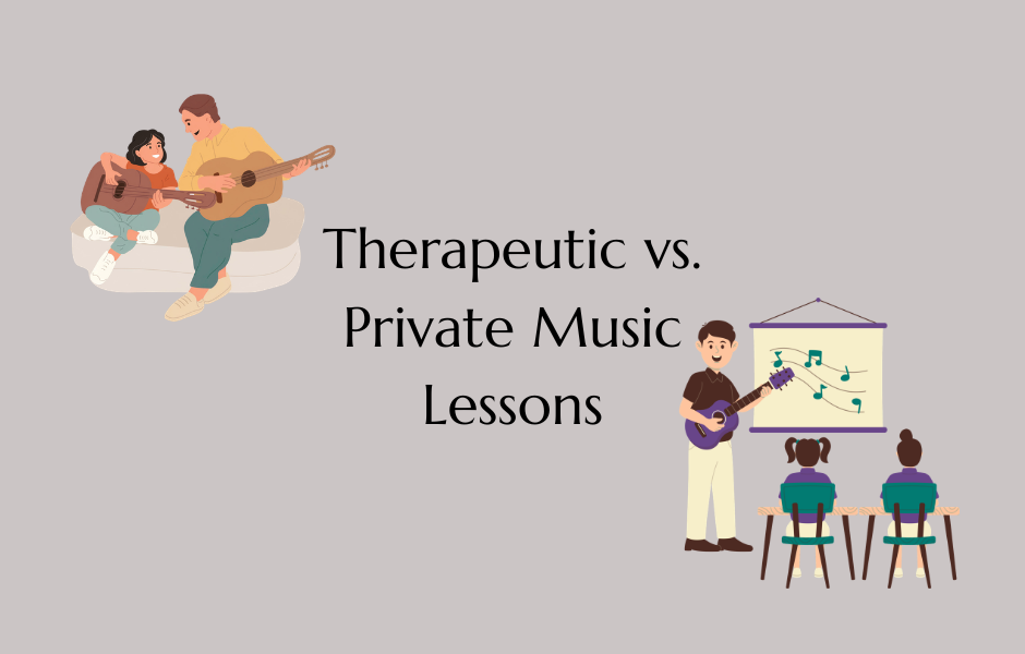 Therapeutic vs. Private Music Lessons