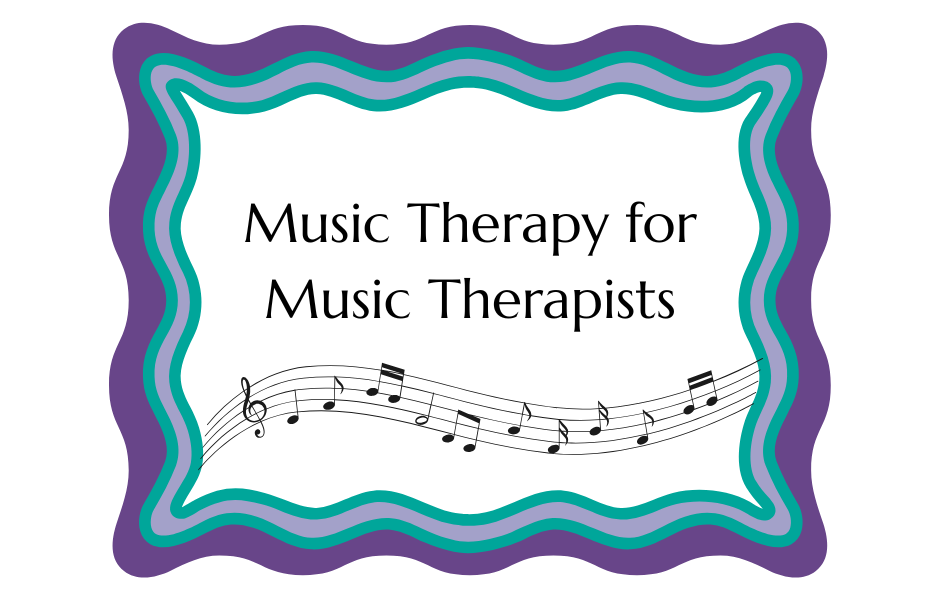 Music Therapy for Music Therapists