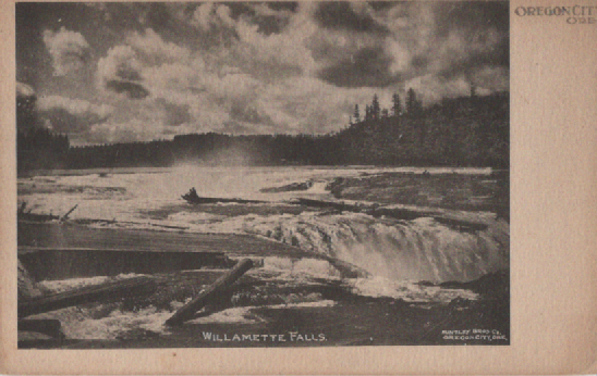 PC099  Willamette Falls, Oregon City, Ore.  Huntley Bros. Co. Oegon CIty, Ore.