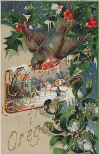 PC097  Christmas Greets from Oregon City  Postmarked Dec. 22, 1909  United Art Publishing Co., New York City Printed in Saxony