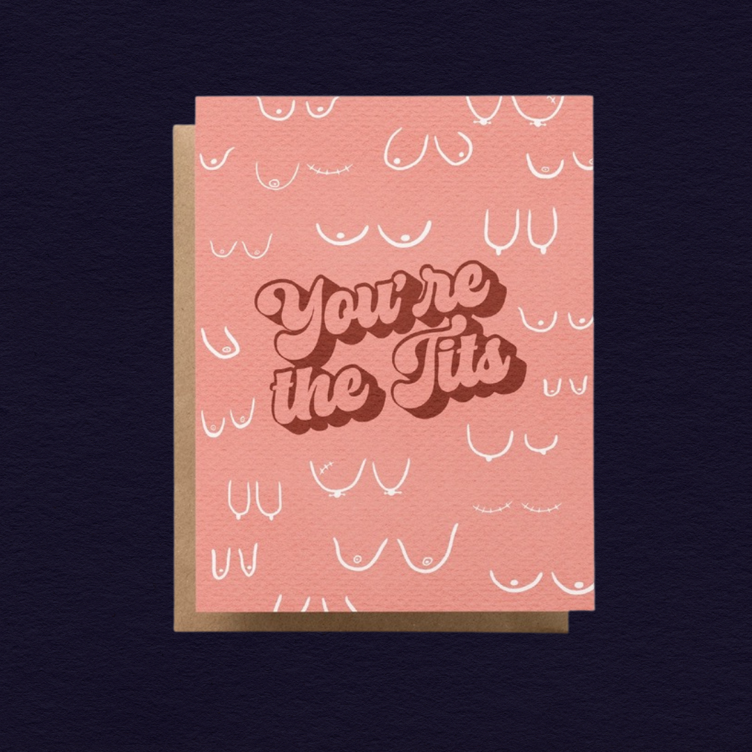 You're The Tits Greeting Card