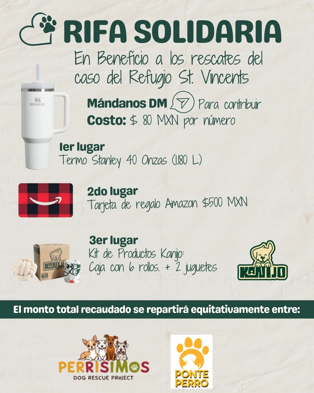 🐾✨ Rifa Solidaria con Causa ✨🐾

Estamos recaudando fondos para apoyar a los rescatistas del caso Refugio St. Vincents 💚

🎟 Costo: $80 MXN por n&uacute;mero
📩 Manda DM a la cuenta de Kanijo: te compartimos los n&uacute;meros disponibles y los dat