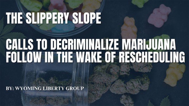 The Slippery Slope - Calls To Decriminalize Marijuana Follow In The Wake Of Rescheduling - Thursday, 01 August 2024