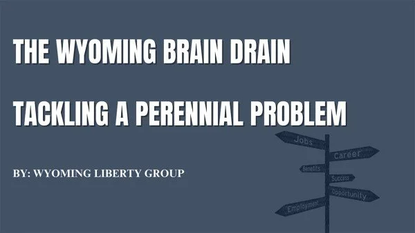 The Wyoming Brain Drain - Tackling a perennial problem - Monday, 30 December 2024