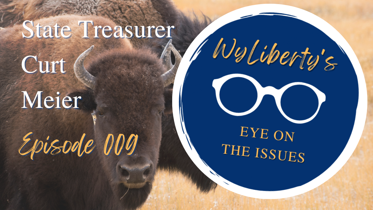 What does Wyoming’s Economic Future Look Like? - Eye on the Issues - Episode 009 - Friday, 10 March 2023