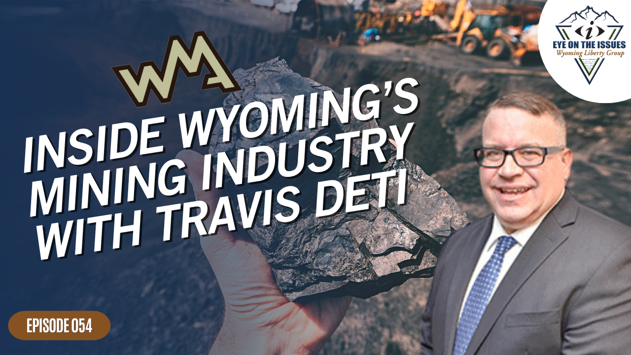 Inside Wyoming’s Mining Industry with Travis Deti - Episode 054 - Monday, 05 February 2024