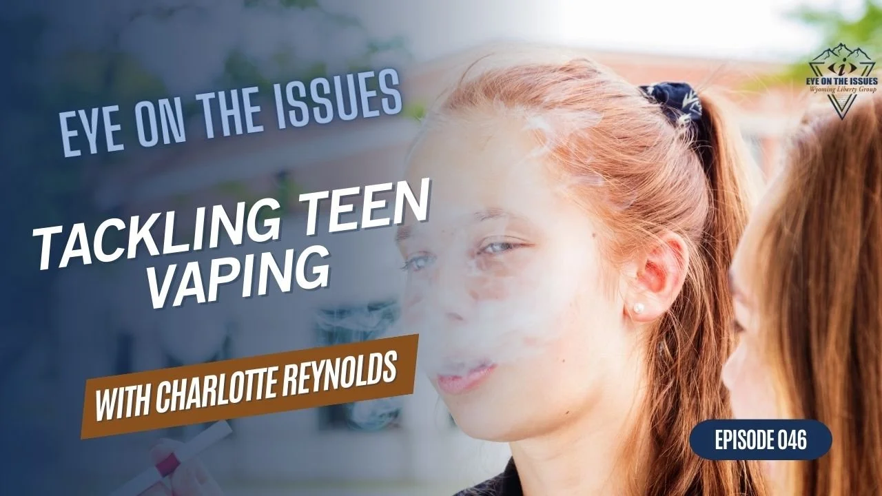 Tackling Teen Vaping - Eye on the Issues - Episode 046 - Friday, 03 November 2023