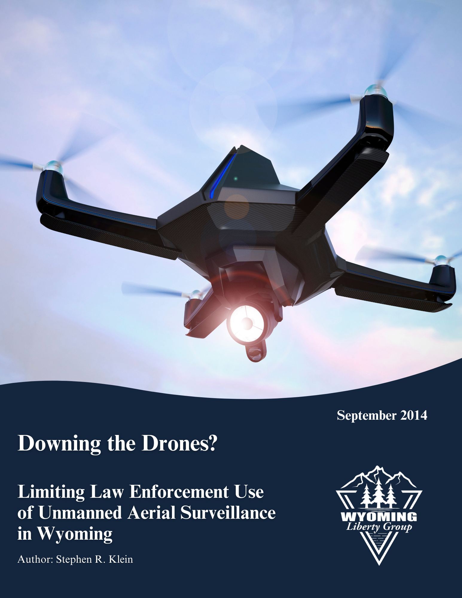 Downing the Drones? Limiting Law Enforcement Use of Unmanned Aerial Surveillance in Wyoming - September 2014