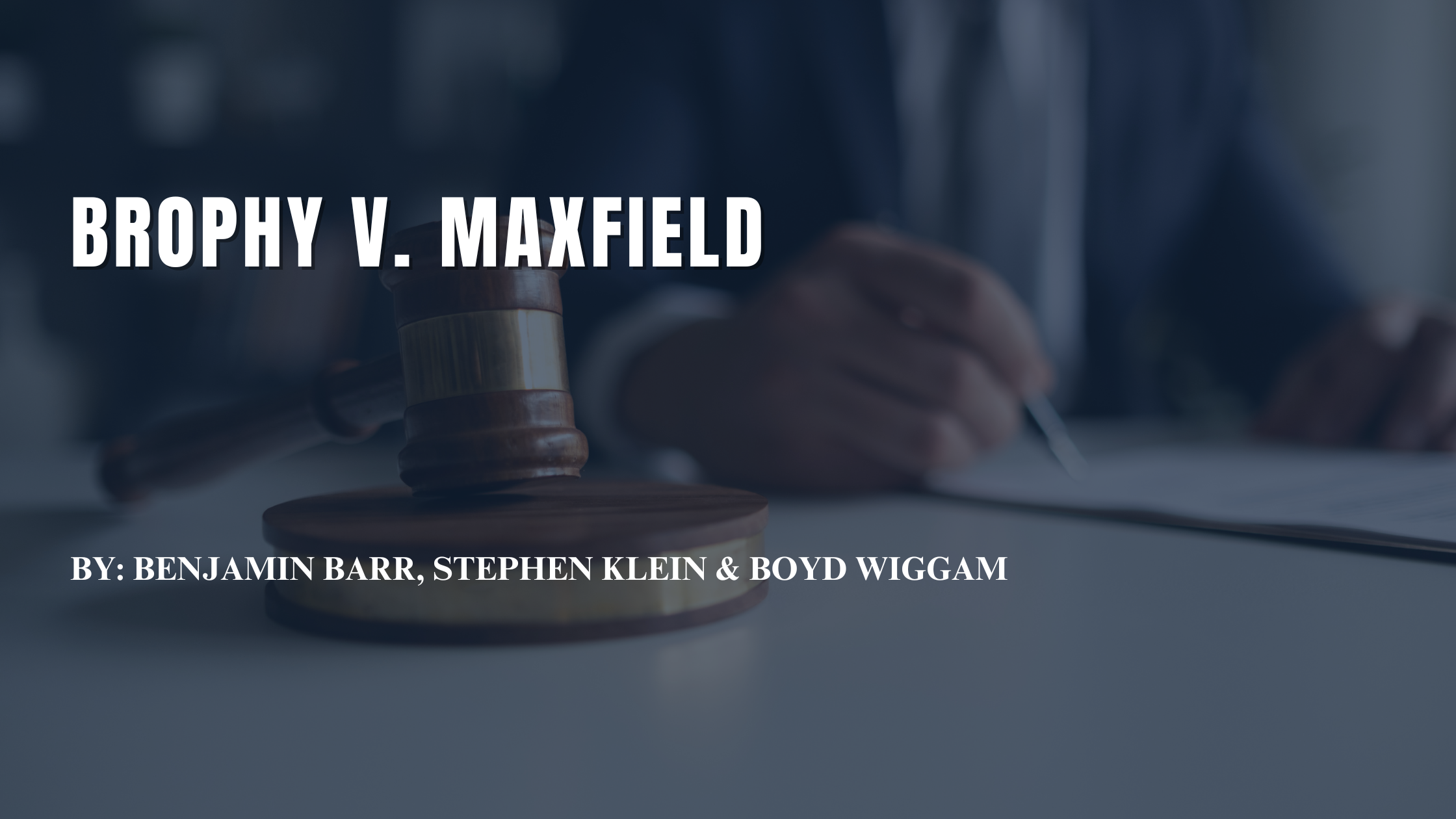 Brophy v. Maxfield - July 24, 2014