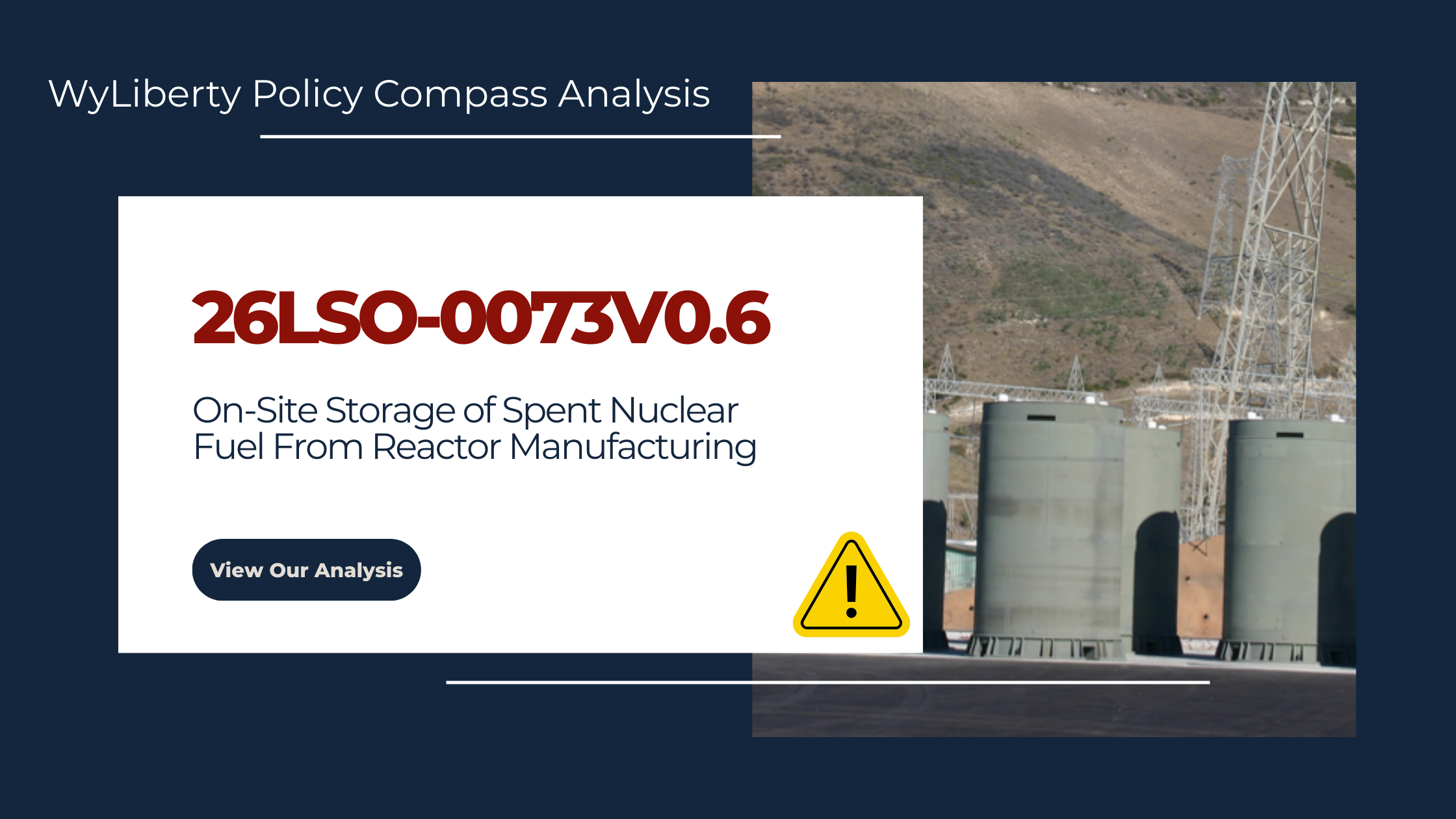 26LSO-0073v0.6: Wyoming Policy Compass Evaluation - On-Site Storage of Spent Nuclear Fuel from Reactor Manufacturing - Sunday, 20 July 2025