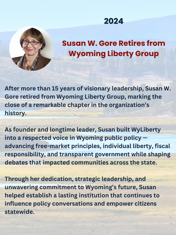 Susan W. Gore Retires from Wyoming Liberty Group
