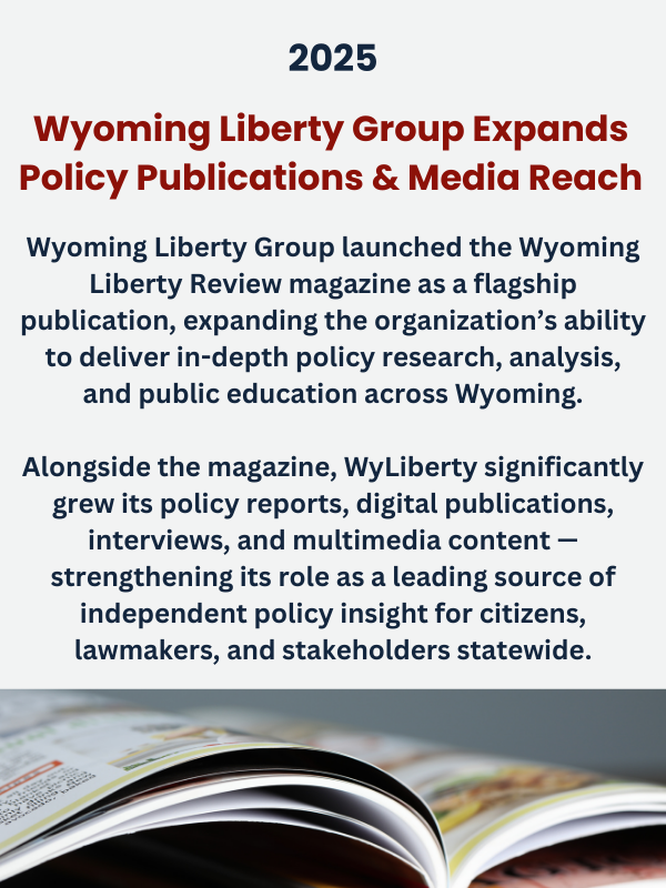 Wyoming Liberty Group Expands Policy Publications &amp; Media reach