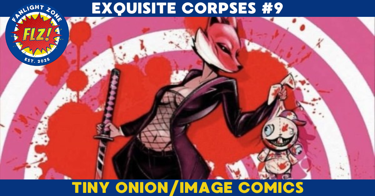 EXQUISITE CORPSES #9 (tiny onion/image comics)