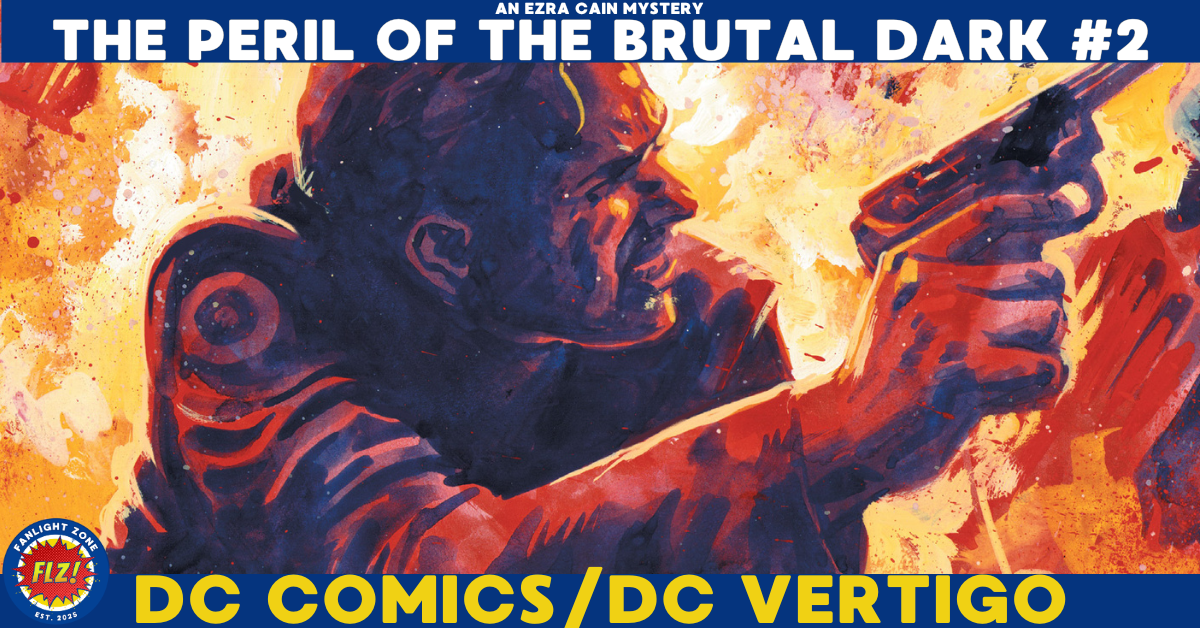 THE PERIL OF THE BRUTAL DARK: AN EZRA CAIN MYSTERY #2 (DC COMICS)