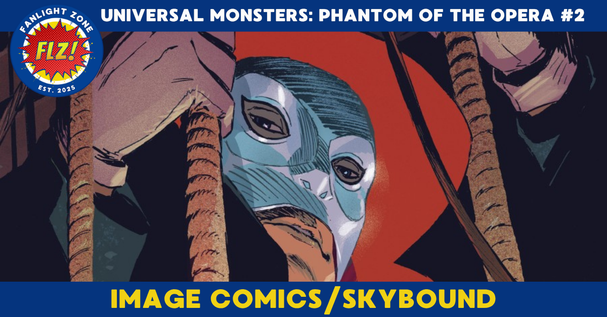UNIVERSAL MONSTERS: PHANTOM OF THE OPERA #2 (SKYBOUND ENTERTAINMENT/IMAGE COMICS)