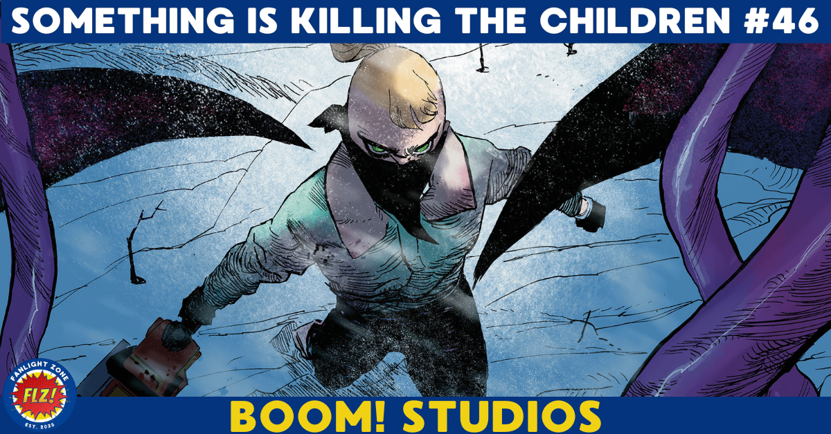 SOMETHING IS KILLING THE CHILDREN #46 (BOOM! STUDIOS)