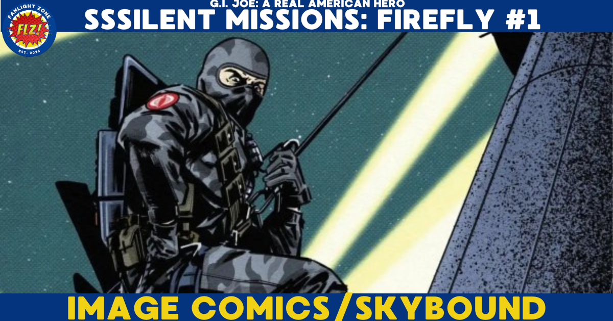 G.I. Joe: A Real American Hero – Sssilent Missions: FIREFLY #1 (IMAGE COMICS/SKYBOUND ENTERTAINMENT) 