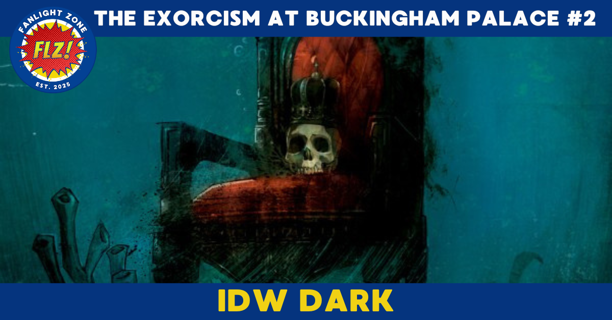 THE EXORCISM AT BUCKINGHAM PALACE #2 (IDW DARK)
