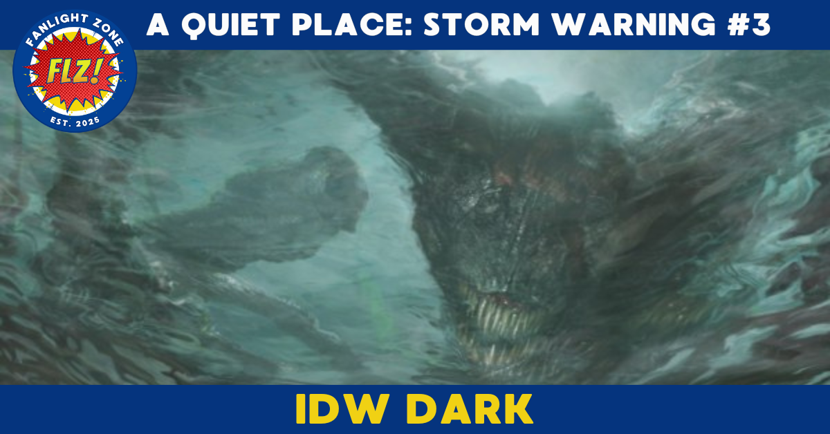 A QUIET PLACE: STORM WARNING #3 (IDW DARK)