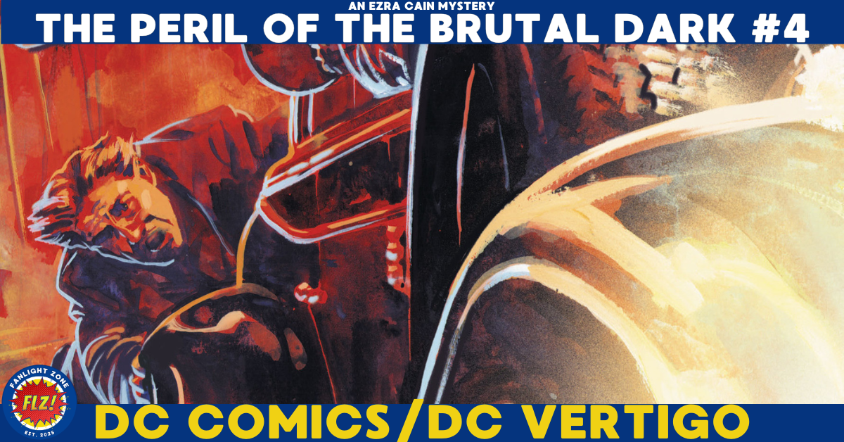THE PERIL OF THE BRUTAL DARK: AN EZRA CAIN MYSTERY #4 (DC COMICS)