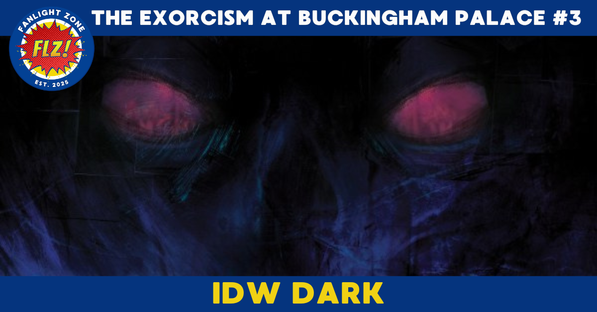 THE EXORCISM AT BUCKINGHAM PALACE #3 (IDW DARK)