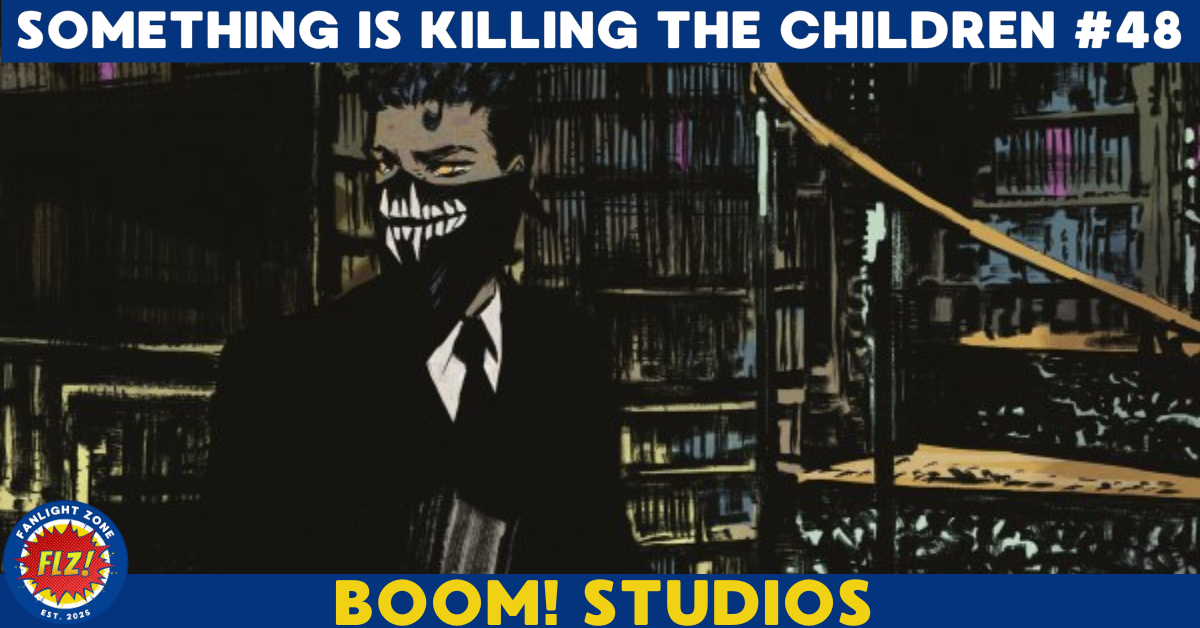 SOMETHING IS KILLING THE CHILDREN #48 (BOOM! STUDIOS)