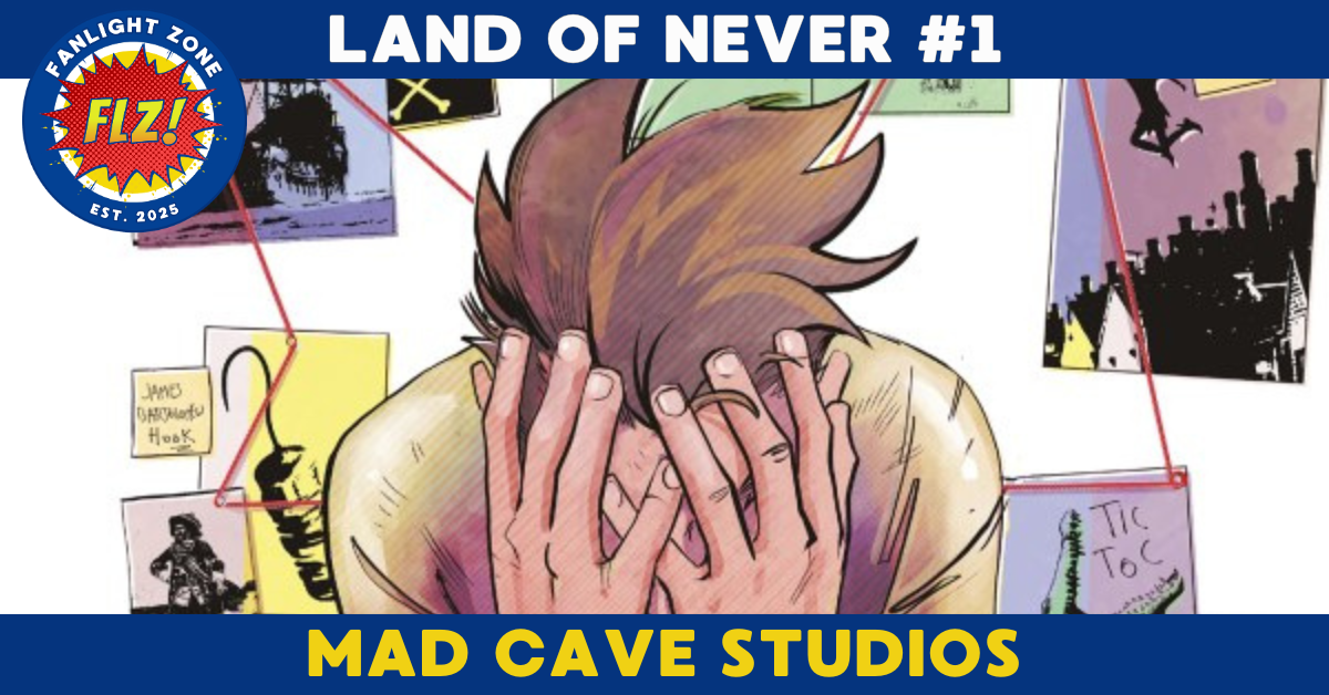 LAND OF NEVER #1 (Mad Cave Studios)