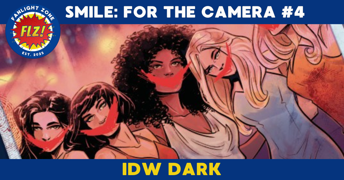 SMILE: FOR THE CAMERA #4 (IDW DARK)