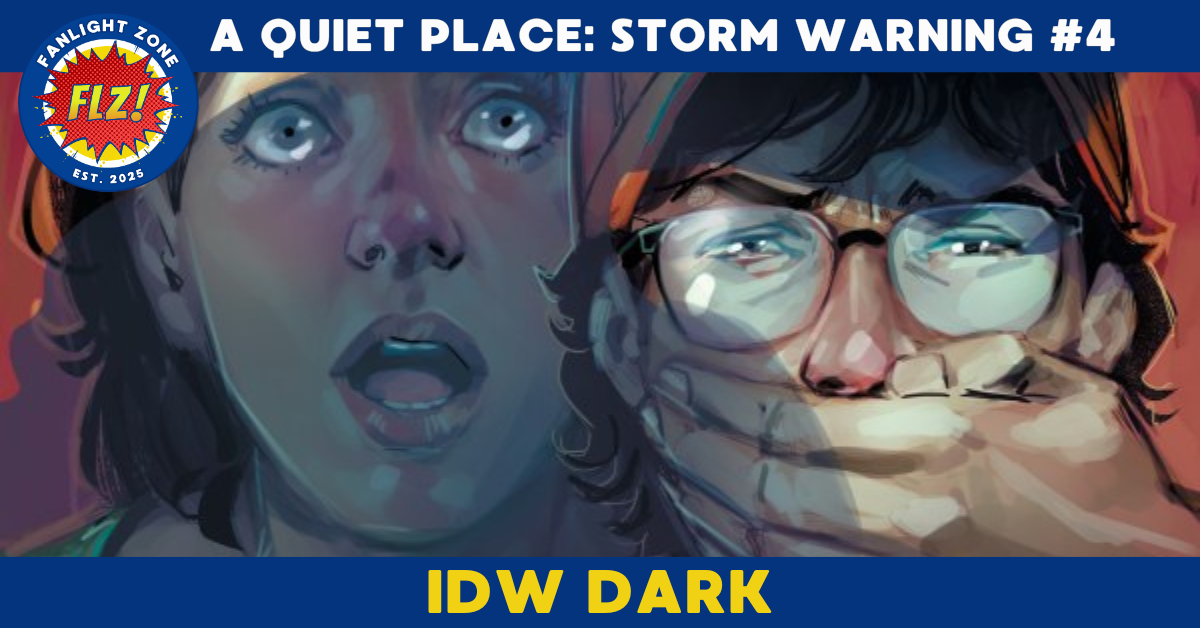 A QUIET PLACE: STORM WARNING #4 (IDW DARK)
