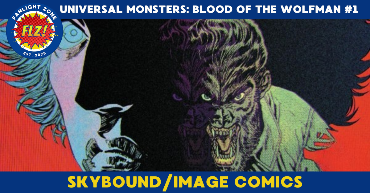UNIVERSAL MONSTERS: BLOOD OF THE WOLFMAN #1 (SKYBOUND ENTERTAINMENT/IMAGE COMICS)