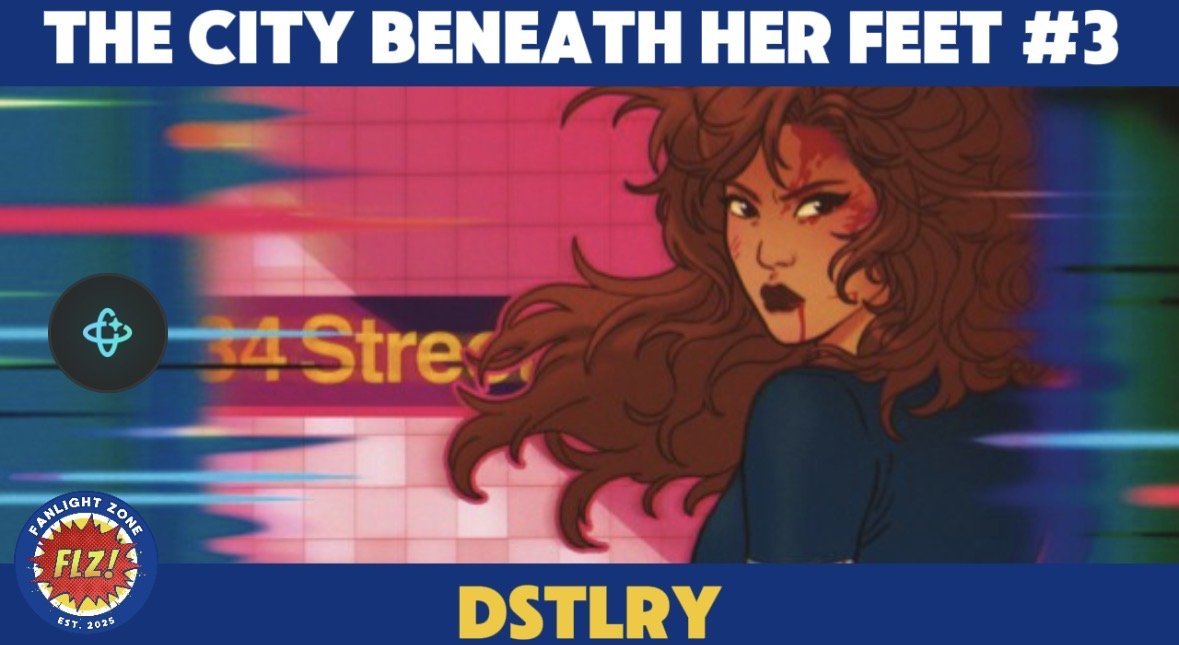 The City Beneath her Feet #3 (Dstlry) 