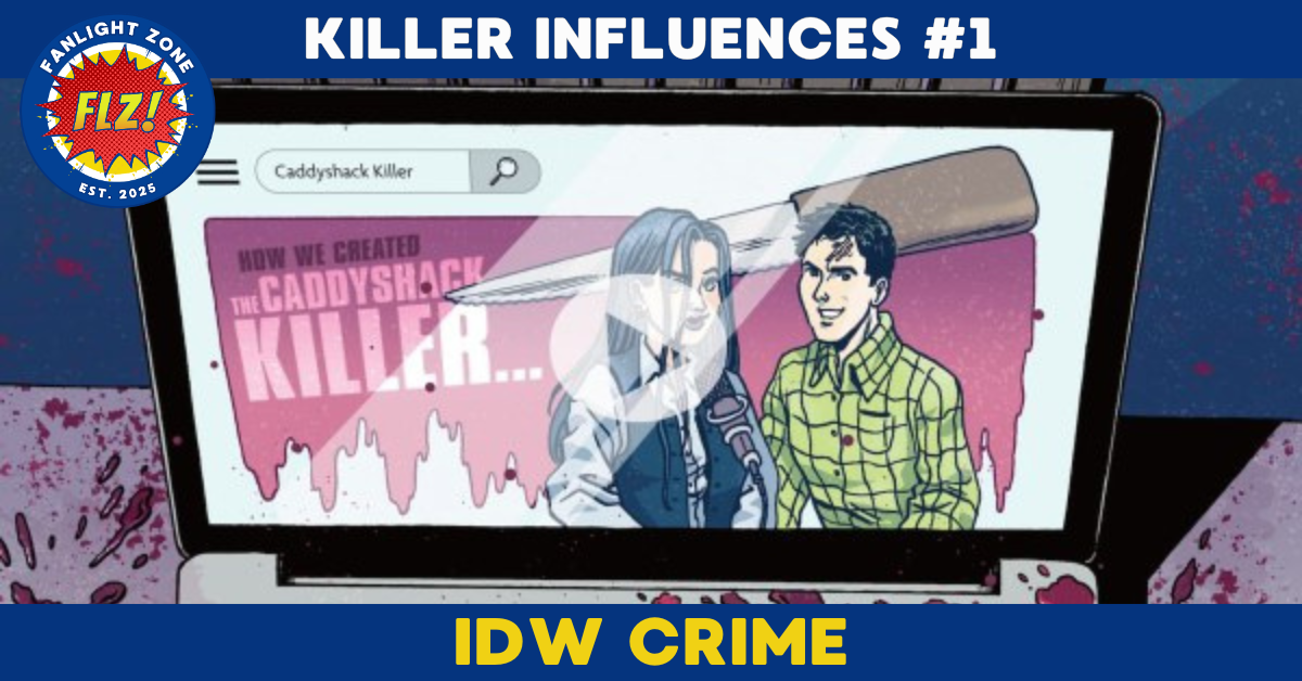 KILLER INFLUENCES #1 (IDW CRIME)