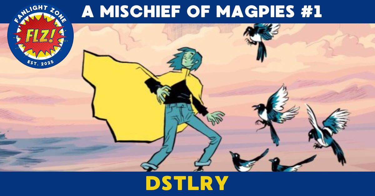 A MISCHIEF OF MAGPIES #1 (DSTLRY)