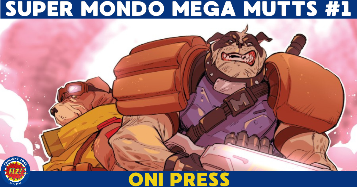 SUPER MONDO MEGA MUTTS #1 (ONI PRESS)