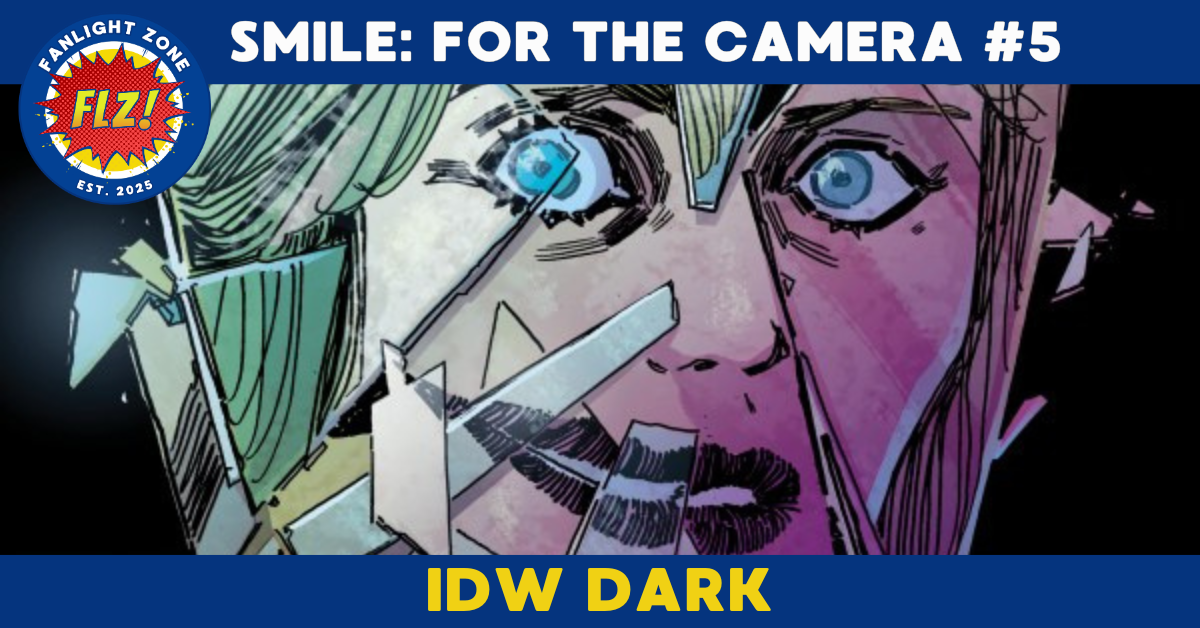 SMILE: FOR THE CAMERA #5 (IDW DARK)