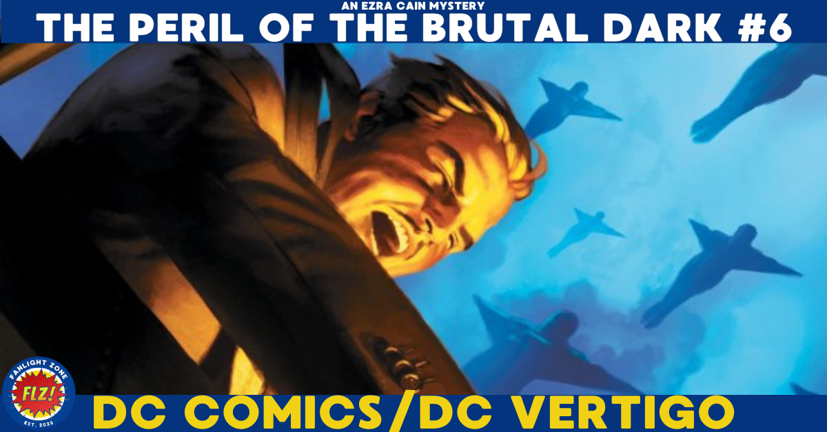 THE PERIL OF THE BRUTAL DARK: AN EZRA CAIN MYSTERY #6 (DC COMICS)